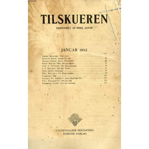 Tilskueren, Jan. 1912 (Indhold: Georg Brandes: Tysk Aand. Marcus Rubin: Dansk Politik. Harald Kidde: Mødet Nytaarsnat. Knud Berlin: Efter Altingsvalgene. Carl V. Petersen: Fra Kunstmusæet. ...