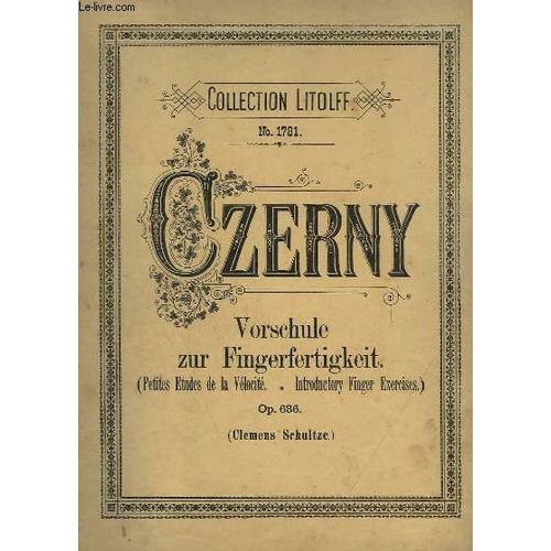 Vorschule Zur Fingerfertigkeit / Petites Etudes De La Velocite / Introductory Finger Exercices - Op.299+636 - Fur Pianoforte.