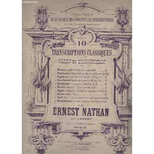 Transcriptions Classiques Pour Piano Et Violoncelle - 10 Titres : Larguetto Du Quintette + Theme, Variations Et Marche De La Serenade + Largo Cantabile De La Symphonie + Minuetto Du ...