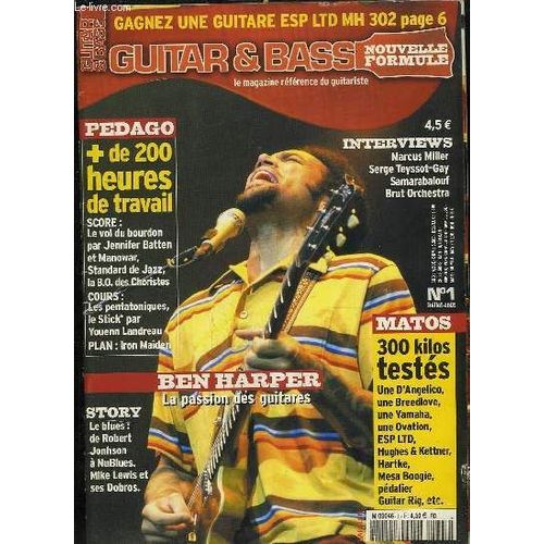 Guitar Et Bass N° 1 Juillet Aout. Sommaire: Ben Harper La Passion Des Guitares, Le Blues De Robert Jonhson A Nue Blues...
