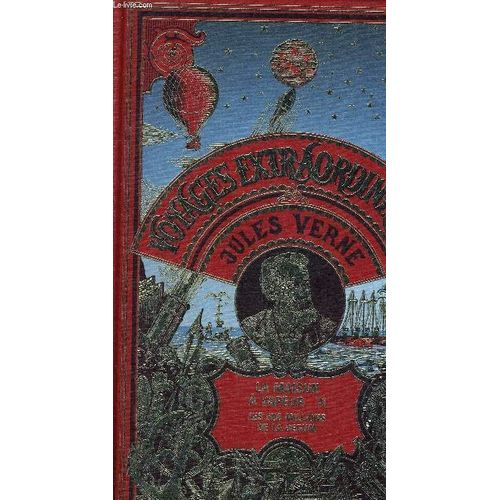 Les Oeuvres De Jules Verne - La Maison A Vapeur Voyage A Travers L'inde Septentrionale- Tome 2 - Les Cinq Cents Millions De La Begum.