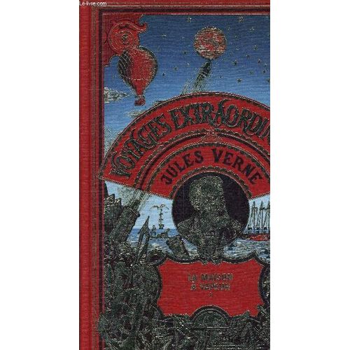 Les Oeuvres De Jules Verne - La Maison A Vapeur Voyage A Travers L'inde Septentrionale - Tome 1 - Les Voyages Extraodinaires.