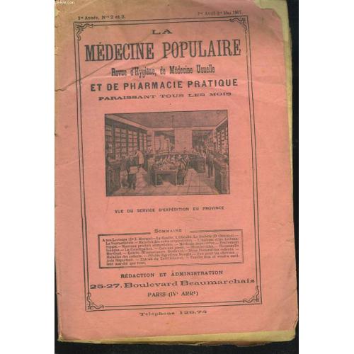 La Medecine Populaire. Revue D'hygiene, De Medecine Usuelle Et De Pharmacie Pratique, 1e Annee, N°2-3, 1er Avril-1er Mai 1907. La Goutte/ L'obesite / Le Diabete / Neurasthenie/ Maladies Des ...