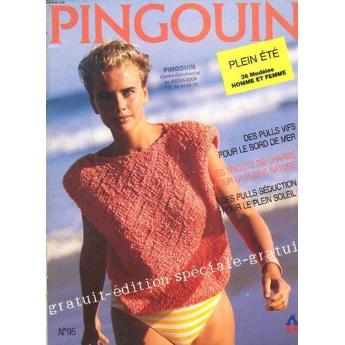 Pingouin, N°95. Plein Ete, 36 Modeles Hoomme Et Femme / Pulls Vif Pour Le Bord De Mer / Tricots De Charme Pour La Pleine Nature/ Pulls Seduction Pour Le Plein Soleil.