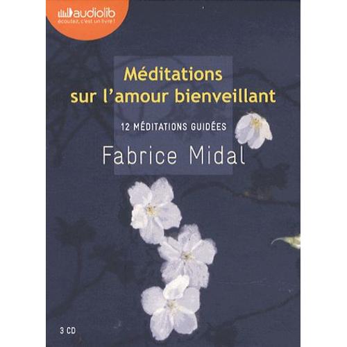 Méditations Sur L'amour Bienveillant - 12 Méditations Guidées (3cd Audio)