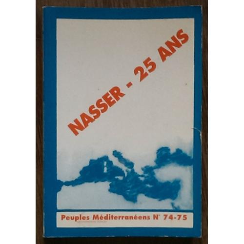 Nasser-25 Ans;Peuples Méditerranéens N° 74-75