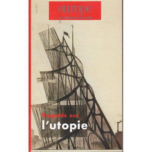 Europe N° 985, Mai 2011 - Regards Sur L'utopie