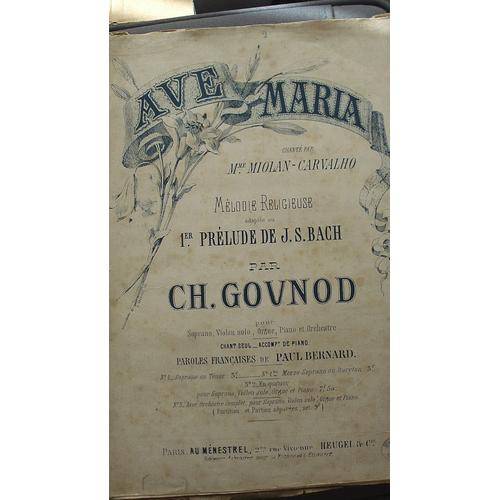 Ave Maria - Chanté Par Mme Miolan-Carvalho - Mélodie Religieuse Adaptée Au 1er Prélude De J. S. Bach Par Gounod