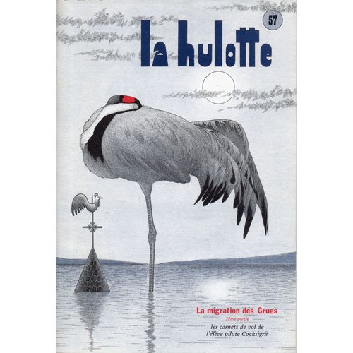 La Hulotte, La Migration Des Grues, Deuxième Partie, Les Carnets De Vol De L'élève Pilote Cocksigrü, N°57.