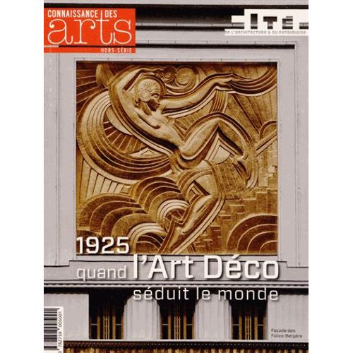 Connaissance Des Arts Hors-Série N° 600 - 1925, Quand L'art Déco Séduit Le Monde
