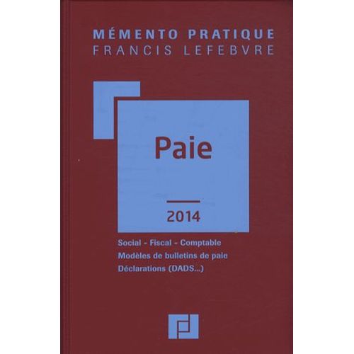 Paie 2014 - Social, Fiscal, Comptable, Modèles De Bulletins De Paie, Déclarations (Dads)