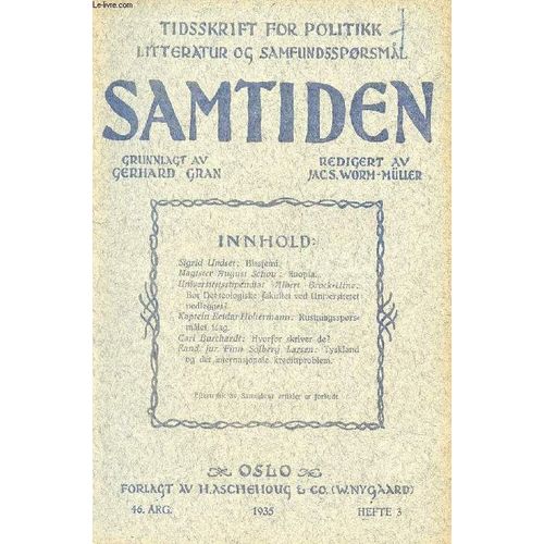 Samtiden, 1935, 46 Aarg, Hefte 3, Tidsskrift For Politik, Litteratur Og Samfundsspørgsmaal (Indhold: Sigrid Undset: Blasfemi. Mag. August Schou: Etiopia. Albert Brock-Utne: Bør Det ...