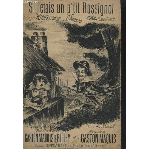 Si J'etais Un P'tit Rossignol - Chanson.