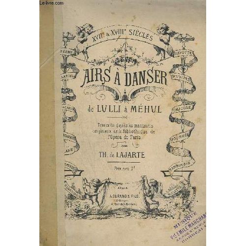 Airs A Danser - De Lulli A Mehul - 17° Et 18° Siecles. - L'amour Malade + Ballet Du Roy + Baller Des Muses + Cadmus Et Hermione...