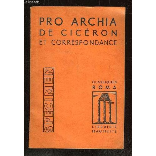 Pro Archia De Ciceron Et Correspondance. Extraits. Specimen.