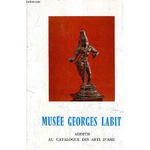 Ville De Toulouse Musee Georges Labit Additif Au Catalogue Des Arts D'asie.