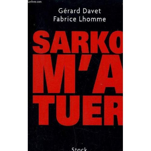 Sarko M'a Tuer.