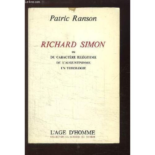 Richard Simon Ou Du Caractère Illégitime De L'augustinisme En Théologie