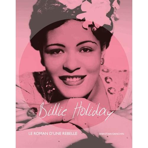 Billie Holiday - Le Roman D'une Rebelle (2cd Audio)