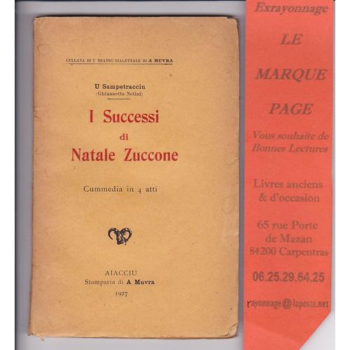 U Sampetracciu ( Ghiannettu Notini) -- I Successi Di Natale Zuccone -- Cummedia In 4 Atti - 1927