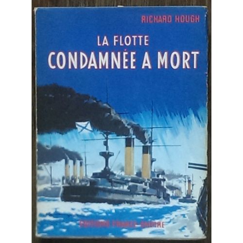 La Flotte Condamnée A Mort. Traduit De L'anglais Par R. Jouan.