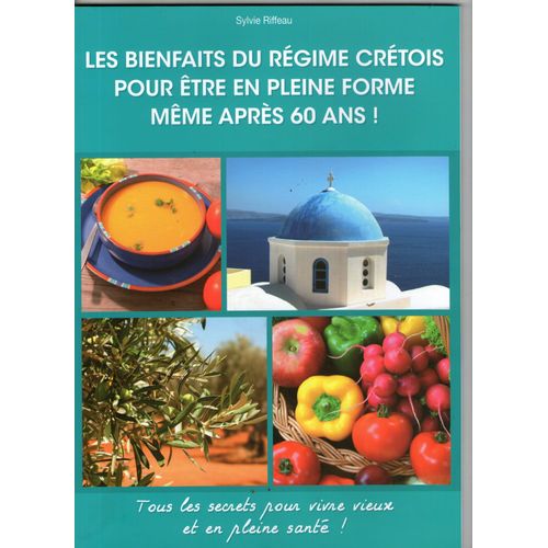 Les Bienfait Du Regime Cretois Pour Etre En Pleine Forme Meme Apres 60 Ans