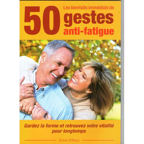 50 Gestes Anti Fatigue