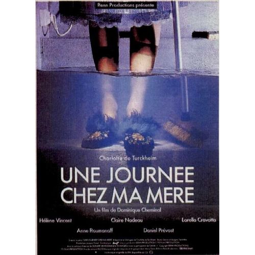 Une Journée Chez Ma Mère - Affiche Originale De Cinéma - Format 120x160 Cm - Un Film De Dominique Cheminal Avec Lorella Cravotta, Charlotte De Turckheim, Claire Nadeau, Helene Vincent - Année 1992