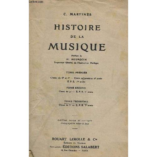 Histoire De La Musique - Tome 3 - Classe De 3° - E.P.S. 3° Annee - Evolution Des Formes + Les Grands Musiciens.