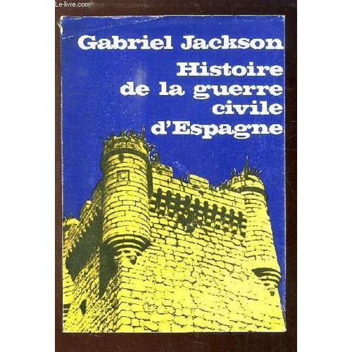 Histoire De La Guerre Civile D'espagne.