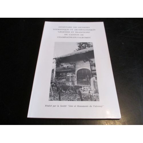Inventaire Des Richesses Touristiques Et Archéologiques, Légendes Et Traditions Du Canton De Champagne-En-Valromey