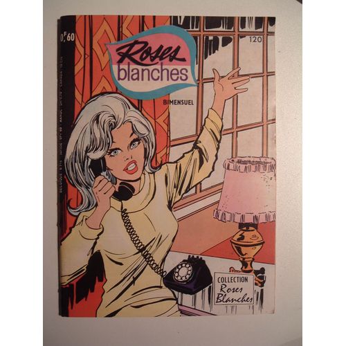 Roses Blanches- N° 120 - La Bague Volée- Arédit 1969