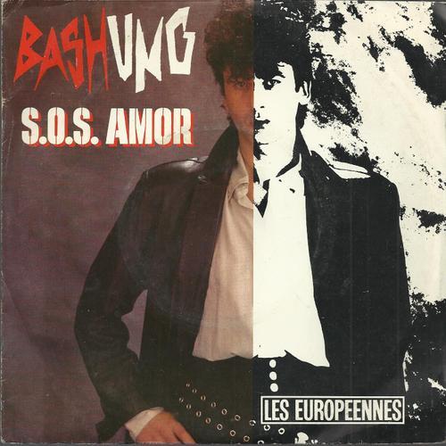 S.O.S. Amor (Alain Bashung - D. Golemanas) 3'47 /  Les Europeennes (A. Bashung - D. Golemanas) 3'47