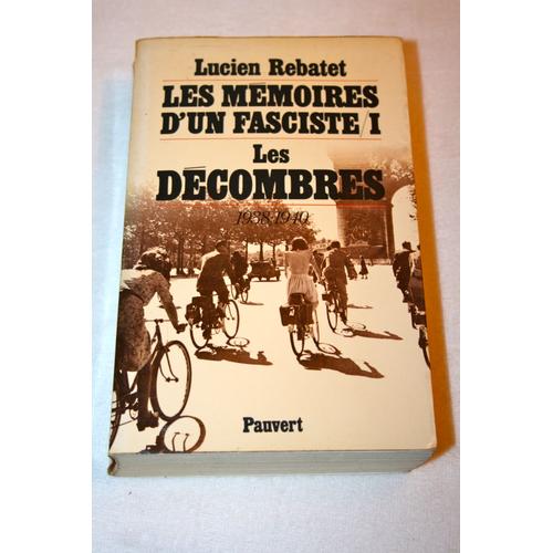 Les Mémoires D'un Fasciste I. Les Décombres 1938/1940