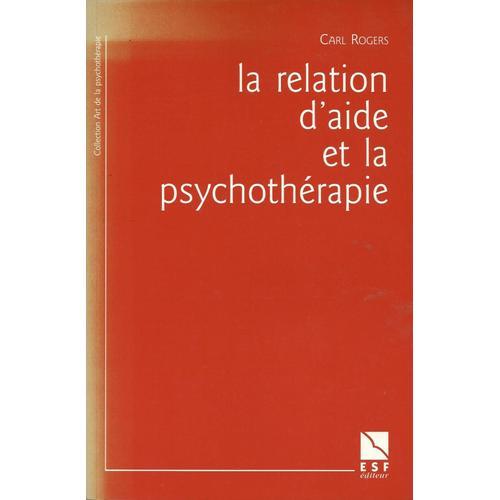 La Relation D'aide Et La Psychothérapie