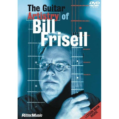 The Guitar Artistry Of Bill Frisell