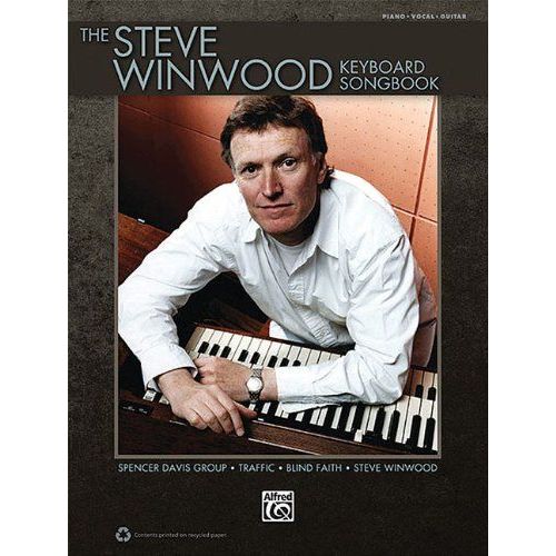 The Steve Winwood Keyboard Songbook: Play The Hits Of Steve Winwood, Blind Faith, Spencer Davis Group, And Traffic