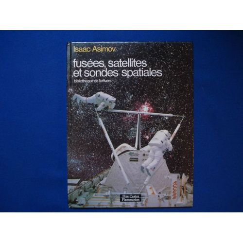 Fusées, Satellites Et Sondes Spatiales