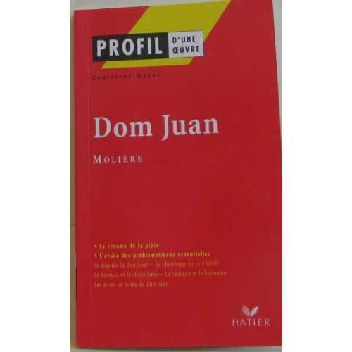 Profil Littérature, Profil D'une Oeuvre: Molière: Dom Juan