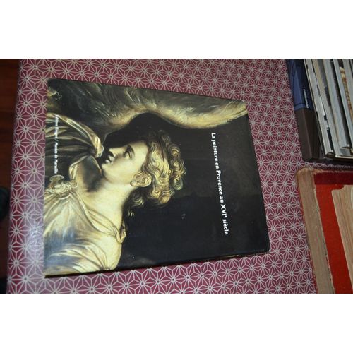 Mc Leonelli, Mp Vial, Hélène Pichou. La Peinture En Provence Au Xvie Siècle. Editions Rivages / Musées De Marseille 1987