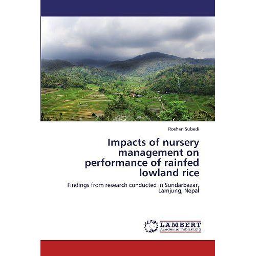 Impacts Of Nursery Management On Performance Of Rainfed Lowland Rice: Findings From Research Conducted In Sundarbazar, Lamjung, Nepal