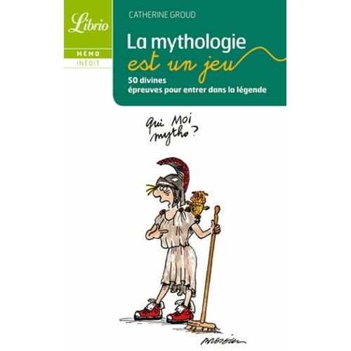 La Mythologie Est Un Jeu - 50 Divines Épreuves Pour Entrer Dans La Légende