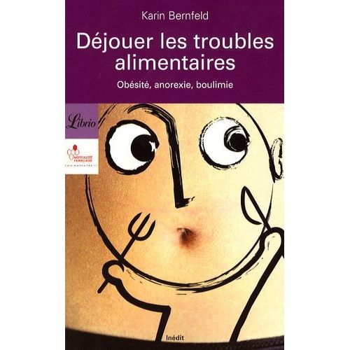 Déjouer Les Troubles Alimentaires - Obésité, Anorexie, Boulimie
