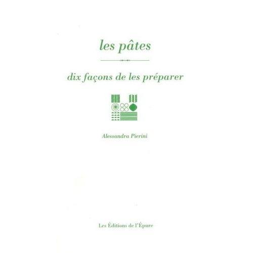 Les Pâtes - Dix Façons De Les Préparer