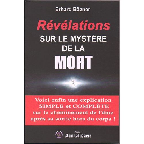 Révélations Sur Le Mystère De La Mort
