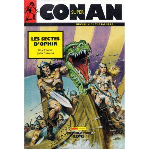 Super Conan N° 21 ( Mensuel - Juin 1987 ) : " Les Sectes D'ophir "