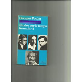 Georges Poulet études Sur Le Temps Humain Poulet Etudes Temps Humain neuf et occasion - Achat pas cher | Rakuten
