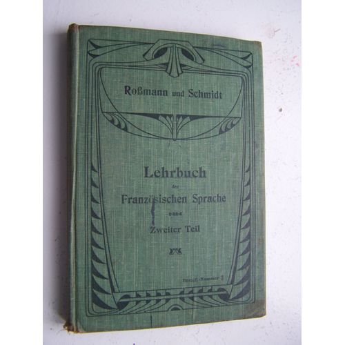 Lehrbuch Der Französischen Sprache Auf Grundlage Der Anschauung Zweiter Teil 1910 Robman Und Schmidt