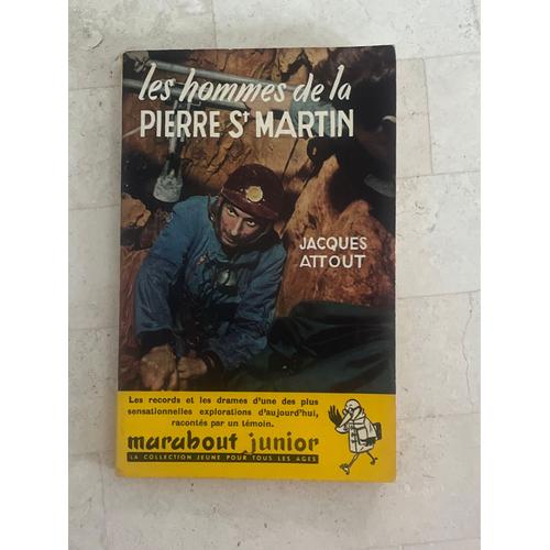 Les Hommes De La Pierre-Saint-Martin, Par Jacques Attout 