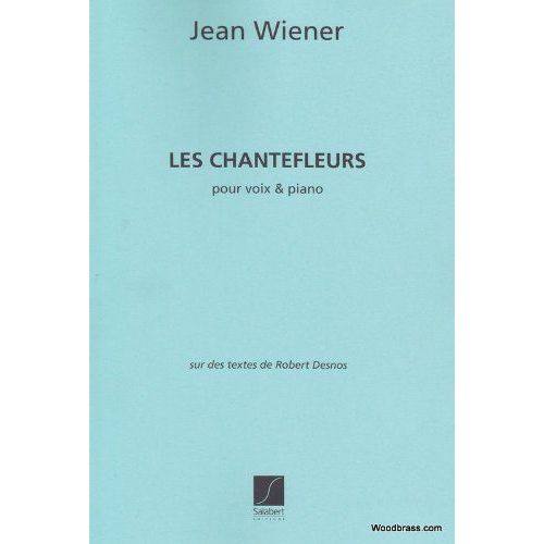 Les Chantefleurs Pour Voix Et Piano